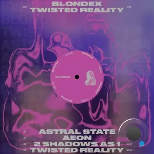 Blondex - Twisted Reality (2026)