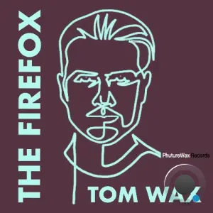 Tom Wax - The Firefox (Mario Ochoa Remix) (2026)