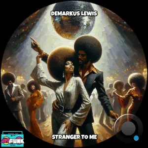 Demarkus Lewis - Stranger To Me (2026)