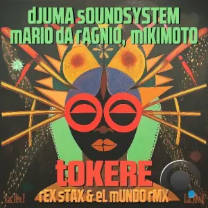 Djuma Soundsystem, Mario Da Ragnio, Mikimoto - Tokere (2026)