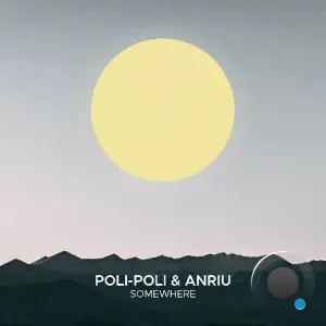 Poli-Poli, Anriu - Somewhere (2026)