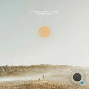 Jarod Glawe, Twø8 - Bottle Talk (2026)