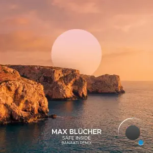 Max Blücher - Safe Inside (Banaati Remix) (2026)