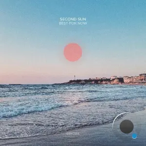 Second Sun - Best For Now (2026)
