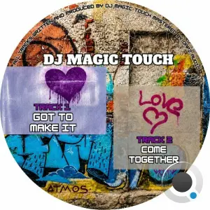 DJ Magic Touch - Come Together x Got To Make It (2026)