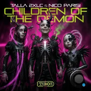 Talla 2XLC & Nico Parisi - Children Of The Demon (2026)