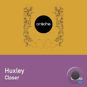 Huxley - Closer (2026)