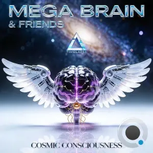 Mega Brain & Friends Pres. Cosmic Consciousness - Cosmic Conciousness (2026)
