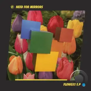 Need For Mirrors - Flowers (2026)