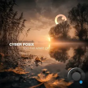 Cyber Posix - Too Far Apart (2026)