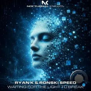 Ryan K & Ronski Speed - Waiting For The Light To Break (2026)