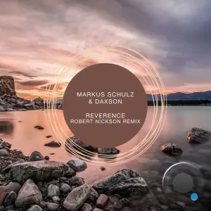 Markus Schulz & Daxson - Reverence (Robert Nickson Extended Remix) (2026)