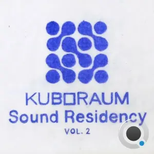 Kuboraum Sound Residency Vol. 2 (2026)