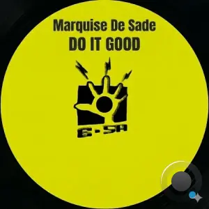 Marquise De Sade - Do It Good (2026)