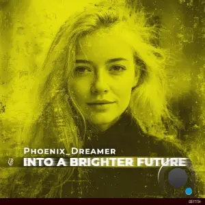 Phoenix Dreamer - Into A Brighter Future (2026)