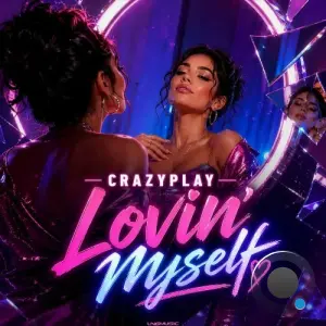 CrazyPlay - Lovin' Myself (2026)
