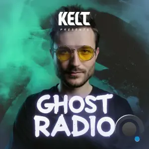 Kelt - Ghost Radio 005 (2026-07-03)