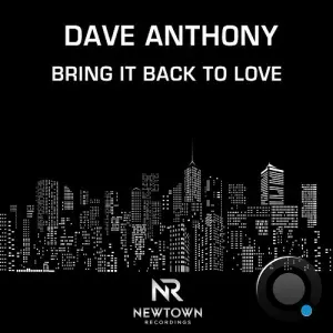 Dave Anthony - Bring It Back To Love (2026)