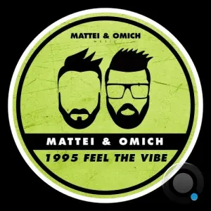 Mattei & Omich - 1995 Feel The Vibe (2026)