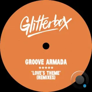 Groove Armada - Love's Theme (Remixes) (2026)