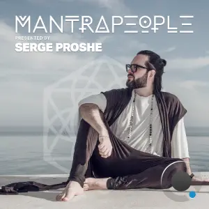 Serge Proshe - Mantrapeople 001 (2026-07-09)