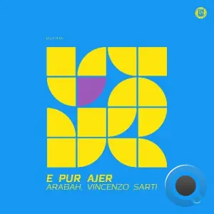 ARABAH, Vincenzo Sarti - E Pur Ajer (2026)