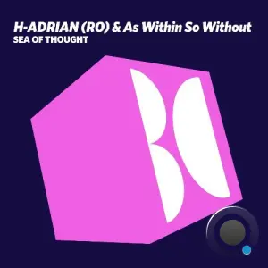H-ADRIAN (RO), As Within So Without - Sea of Thought (2026)