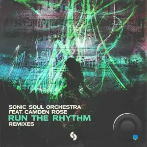 Sonic Soul Orchestra x Camden Rose - Run the Rhythm (2026)