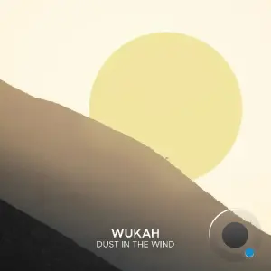 Wukah - Dust In The Wind (2026)