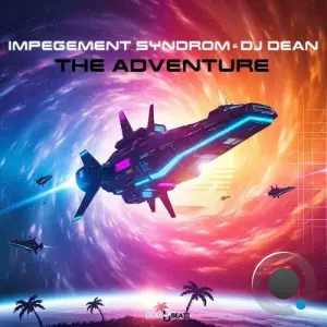 Impegement Syndrom & DJ Dean - The Adventure (2026)