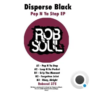 Disperse Black - Pep N Ya Step (2026)
