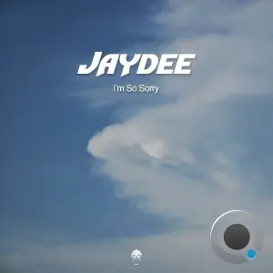 Jaydee - I'm So Sorry (2026)
