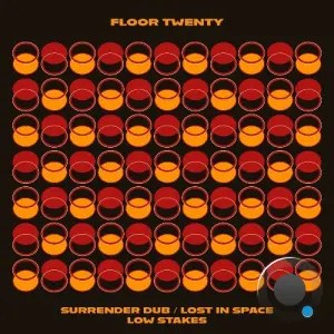 Floor Twenty - Surrender Dub / Lost in Space / Low Stakes (2026)