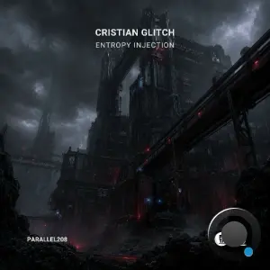 Cristian Glitch - Entropy Injection (2026)