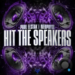 Paul Elstak & Neophyte - Hit The Speakers (2026)