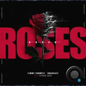 Timmy Trumpet x bradeazy ft. Richard Judge - Roses (Incl. Extended Mix) (2026)