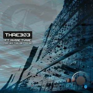 THRE3Ø3 - Fire Like This (2026)