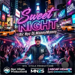 Nyc Dj.MannyManny - SWEET NIGHT (2026)