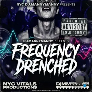 Nyc Dj.MannyManny - FREQUENCY DRENCHED (2026)