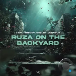 Edith Crosby & Shelby Burnout - Ruza On The Backyard (2026)