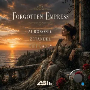 Aurosonic & Zetandel & Tiff Lacey - Forgotten Empress (2026)