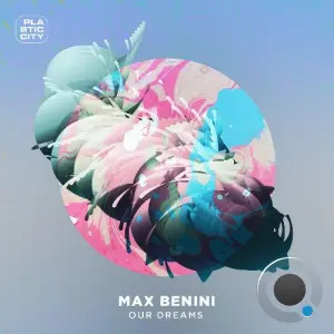 Max Benini - Our Dreams (2026)