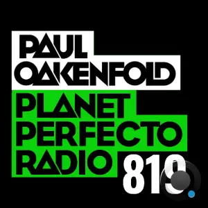 Paul Oakenfold - Planet Perfecto 819 (2026-07-13)