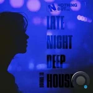 Nothing But... Late Night Deep House, Vol. 15 (2026)