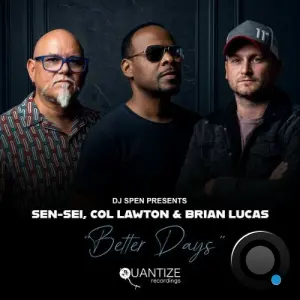 Sen-Sei x Col Lawton x Brian Lucas - Better Days (2026)