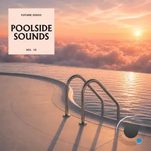 Future Disco: Poolside Sounds Vol. 13 (2026)