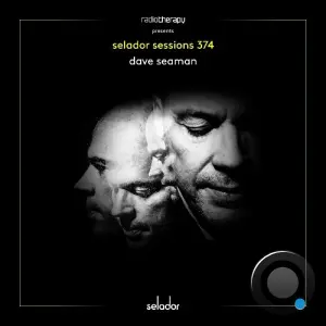 Dave Seaman - Selador Sessions 374 (2026-07-14)