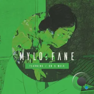 Mylo Fane - Yearning / On A Walk (2026)