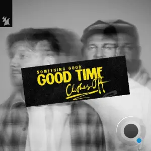 Something Good - Good Time (Clothes Off) (2026)
