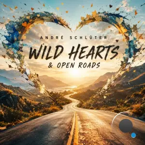Andre Schluter - Wild Hearts & Open Roads (2026)